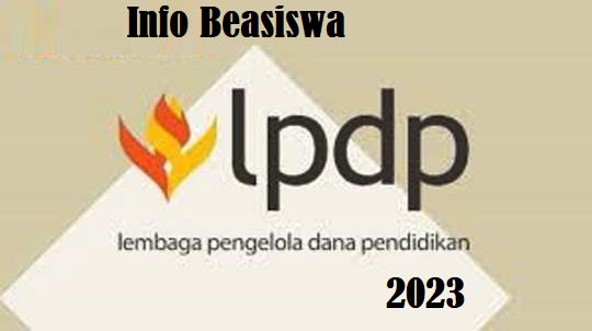 Tata Cara dan Jadwal Pendaftaran Beasiswa LPDP 2023 Tata Cara dan Jadwal Pendaftaran Beasiswa LPDP 2023