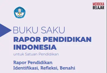 Download Buku Saku Rapor Pendidikan Untuk Satuan Pendidikan (Sekolah) Download Buku Saku Rapor Pendidikan Untuk Satuan Pendidikan (Sekolah)